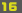 16