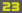 23