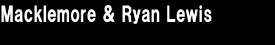 Macklemore & Ryan Lewis